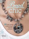 Bead Chic (eBook): 36 Stylish Jewelry Projects & Inspired Variations